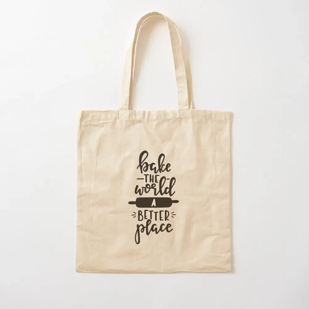 

Bake the world a better place Tote Bag canvas bags Big bag Tote Bag