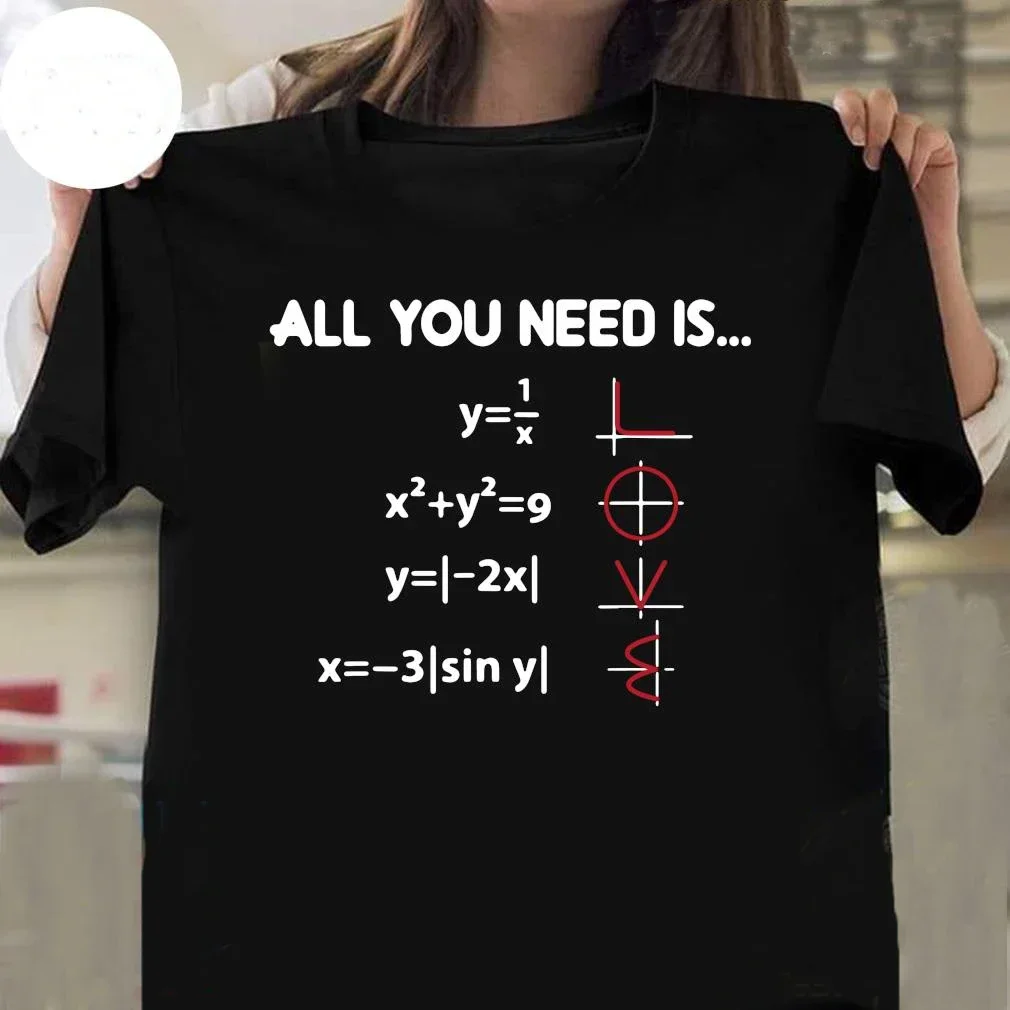 

All You Need Is Love Creative Design Math Gift Men's T-Shirt Summer Cotton Short Sleeve O-Neck Unisex T Shirt New S-3XL