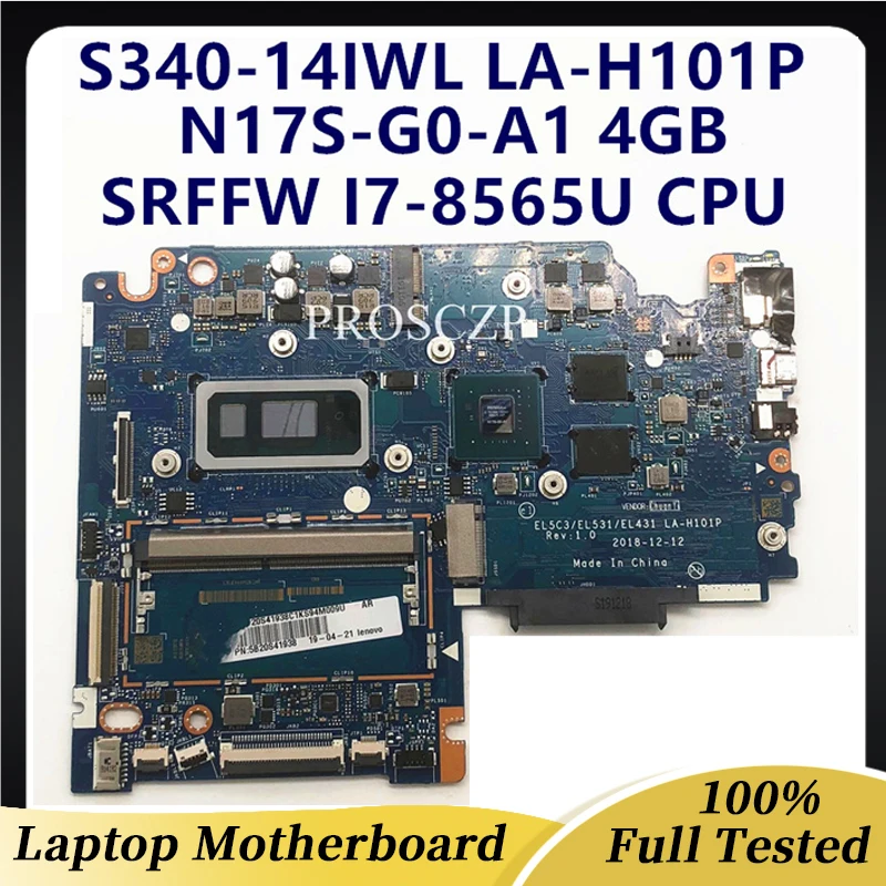 

FOR C340 S340-14IWL S340-15IWL Laptop Motherboard 5B20S41938 LA-H101P With SRFFW I7-8565U CPU N17S-G0-A1 4GB 100% Working Well