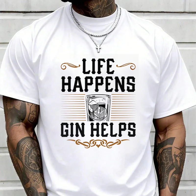 Life Happens Gin Helps Creative Print T Shirt Summer Short-sleeved Casual Tee Men Women Streetwear Loose T-shirt