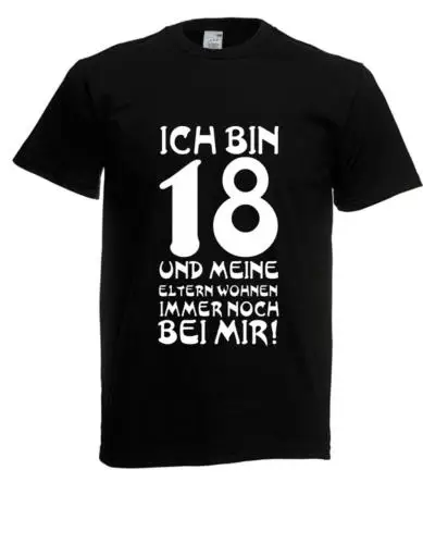 Herren T-Shirt Ich bin 18 bis 5XL