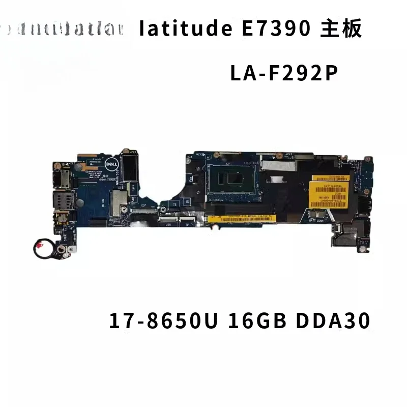 

For 2WCVJ Dell Latitude E7390 Main Board I7-8650U 16GB DDA30 LA-F292P