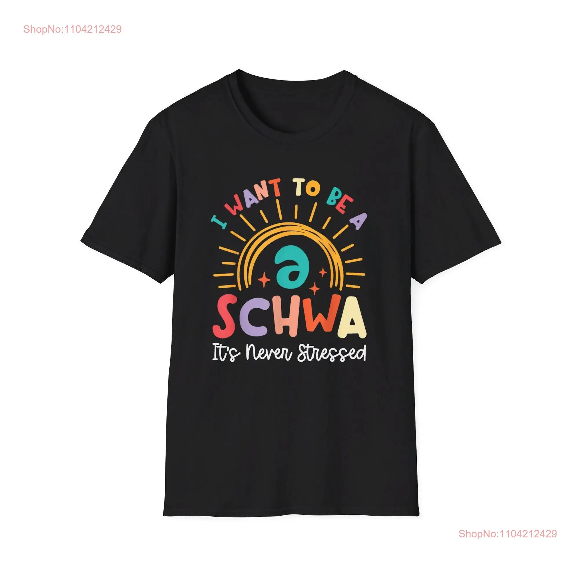 I Want to Be a Schwa It's Never Stressed Softstyle T Shirt long or short sleeves