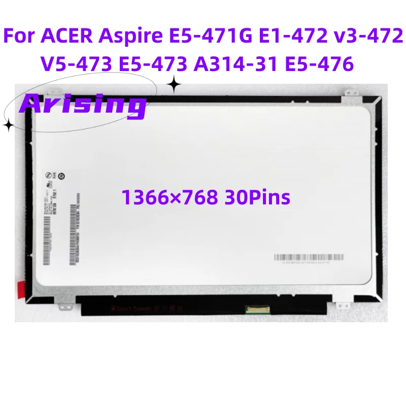 14.0 LCD For ACER Aspire A314-31 E1-472 E5-471G  v3-472 V5-473 E5-473  E5-476 LED LCD Screen