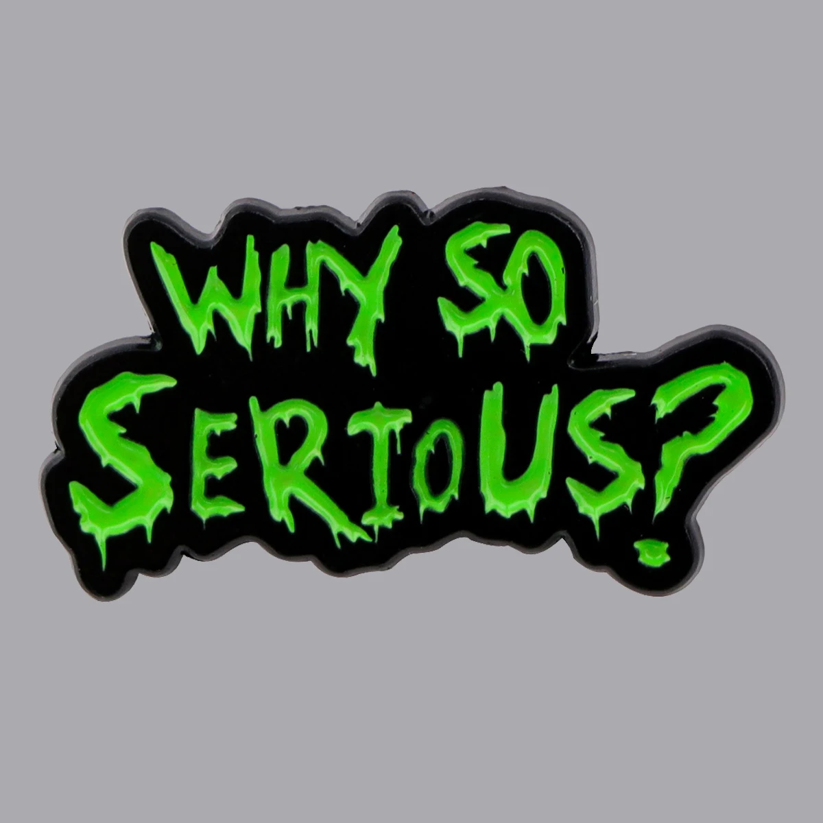 

Horror Quotes Enamel Pin Green Brooch Pines Lapel Pins Badge on Backpack Clothing Accessories Funny Jewelry Halloween Gifts