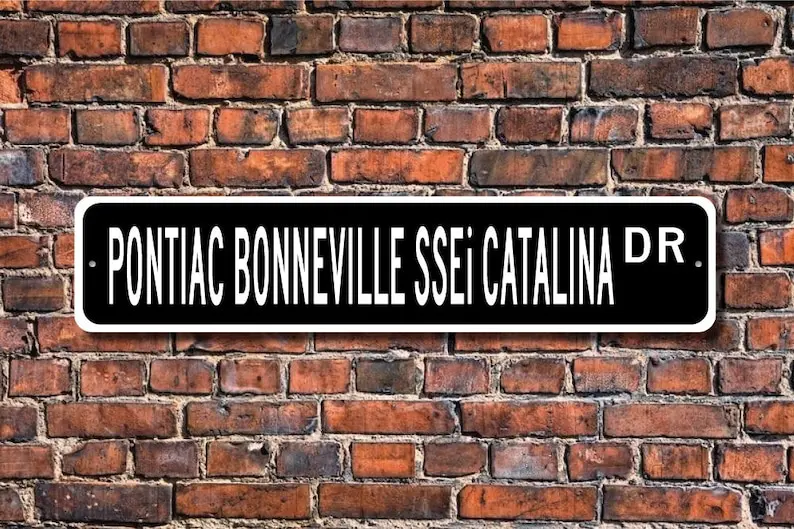 Bonneville SSEi Catalina, Pontiac Bonneville SSEi Catalina, Bonneville SSEi sign, vintage car, Custom Street Sign, Quality Metal