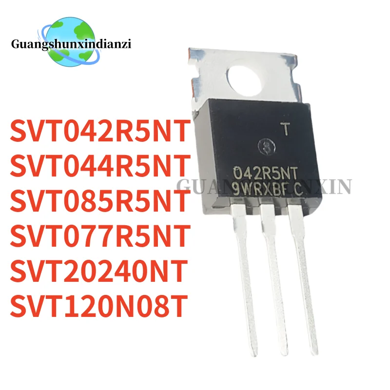 10PCS SVT042R5NT 042R5NT SVT20240NT 20240NT SVT044R5NT 044R5NT SVT085R5NT 085R5NT SVT077R5NT 077R5NT SVT120N08T 120N08T TO-220