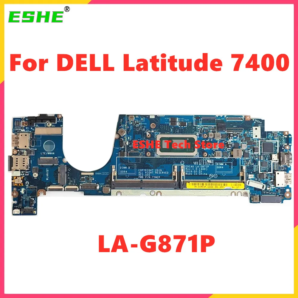

LA-G871P для ноутбука Dell Latitude 7400, материнская плата с процессором i5 i7 0FHPJ8 0W2JD3 0DCM71 0FWC0G 0FHPJ8 0G2KKX 0WYXPY 0WRN92