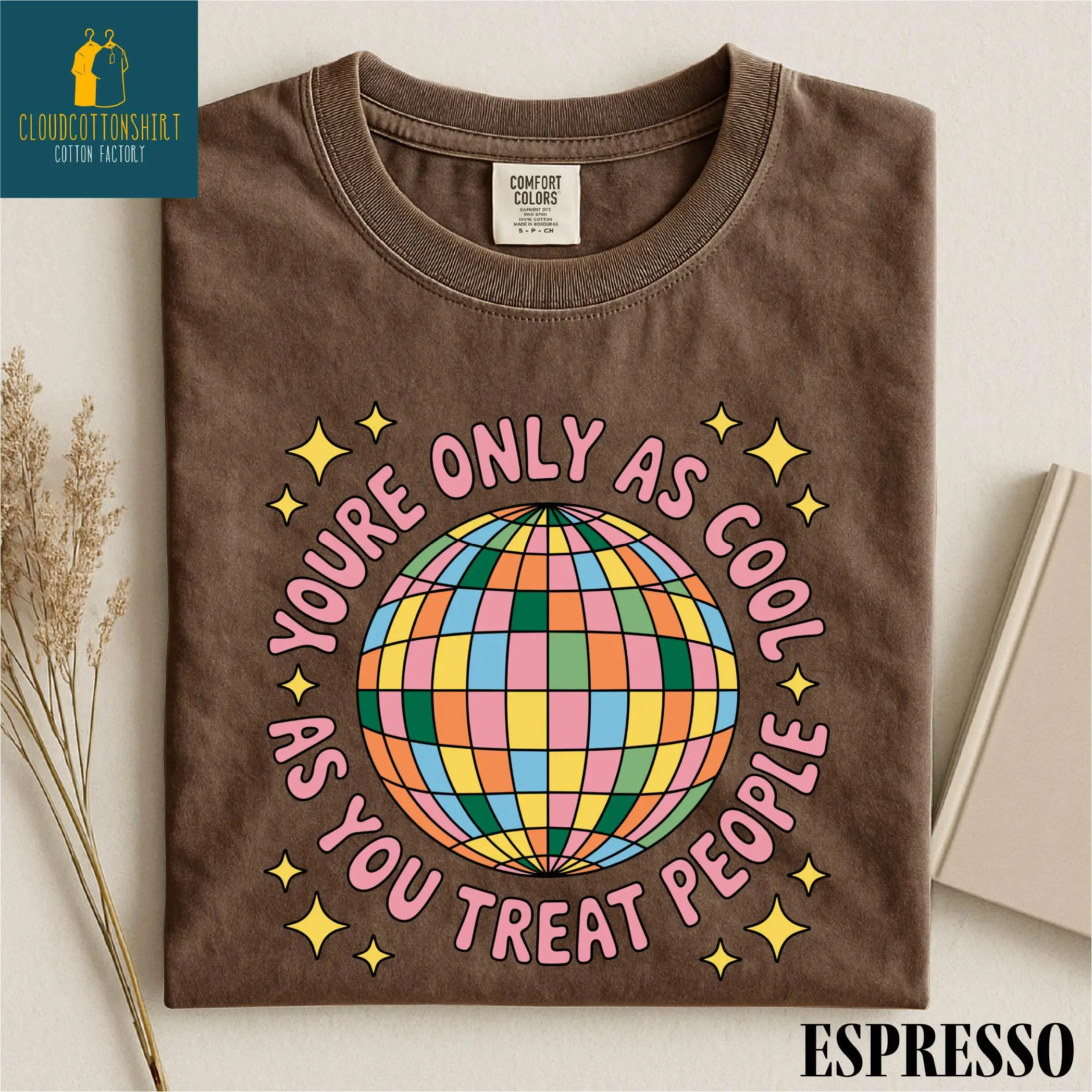 You're Only As Cool As You Treat People Shirt, Positive Affirmation tshirt, Kindness Tee, Mental Health T-Shirt