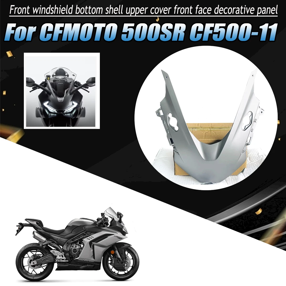 

Front face, front cover car hood shell CF500-11 front windshield bottom cover upper cover Fit For CFMOTO 2026 500SR