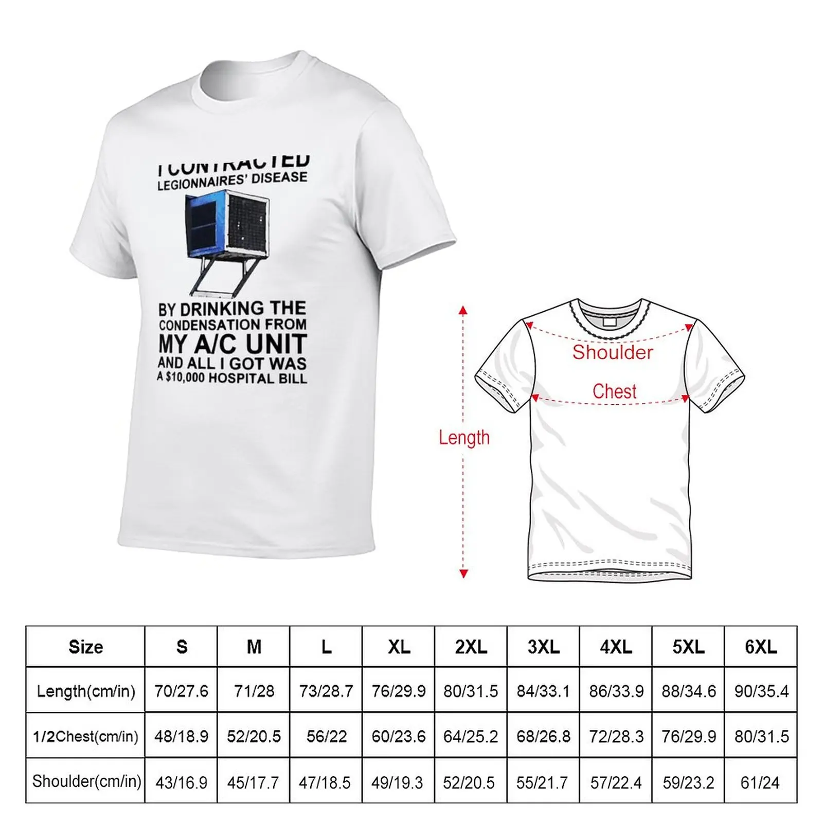 I Contracted Legionnaires Disease By Drinking The Condensation From My Ac Unit AND ALL I GOT WAS A 10,000 HOSPITAL BILL T-Shirt