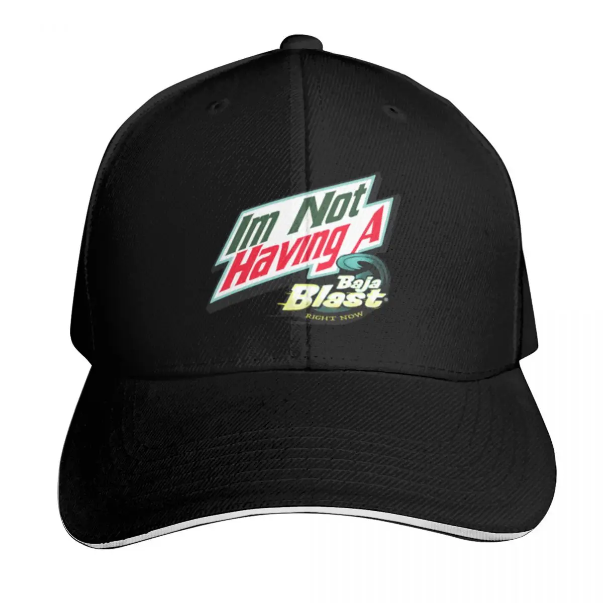I_m Not Having a Baja Blast Right Now Baseball Cap Lightweight Packable Gift for Him Her Casual Daily Wear
