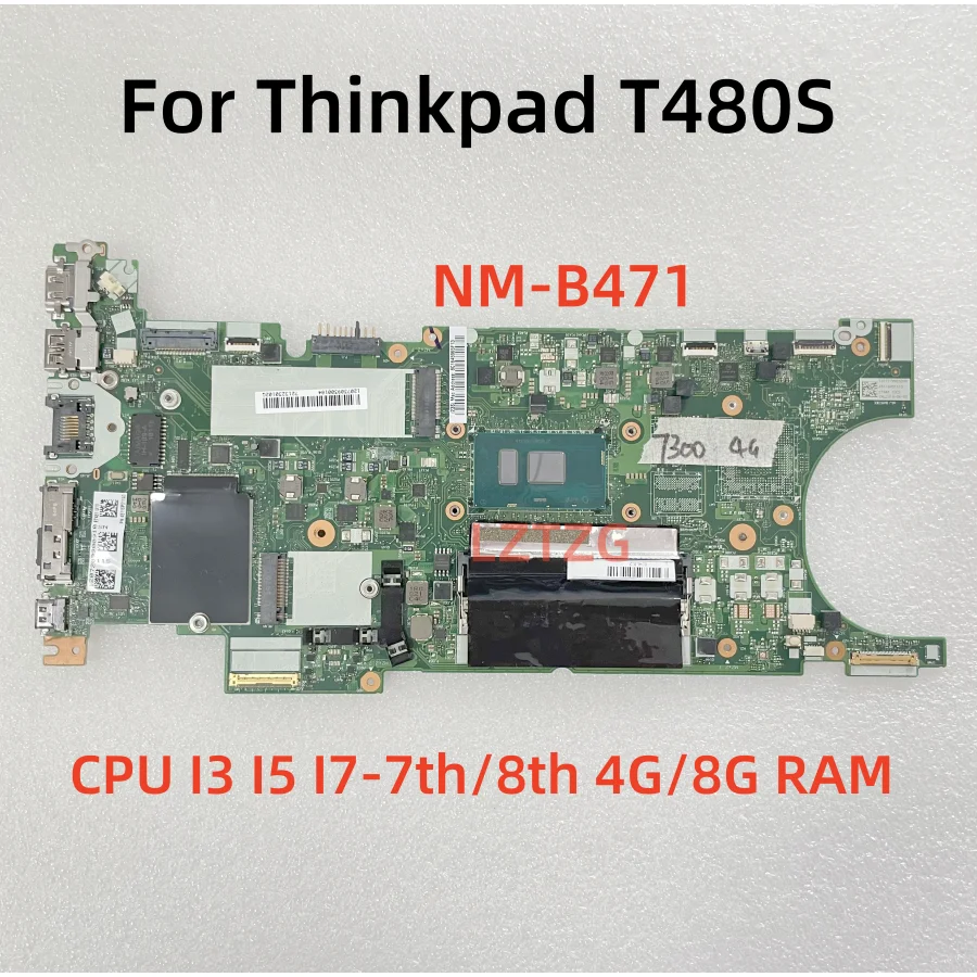 NM-B471 For Lenovo ThinkPad T480s Laptop Motherboard CPU I5-7300U 4G I5-8th Gen 4G/8G RAM UMA 01LV652 100% Tested OK