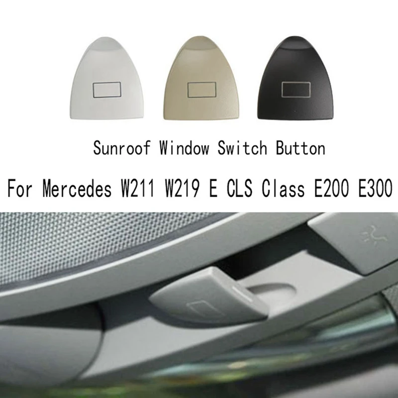 Hight Quality Sunroof Window Switch Button For Mercedes W211 W219 E CLS Class E200 E300 Replacement Parts Accessories Beige