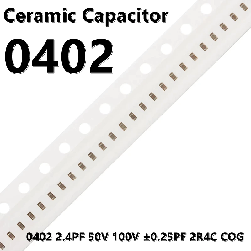 

(100pcs) 0402 2.4PF 50V 100V ±0.25PF 2R4C COG 1005 SMD Ceramic Capacitors