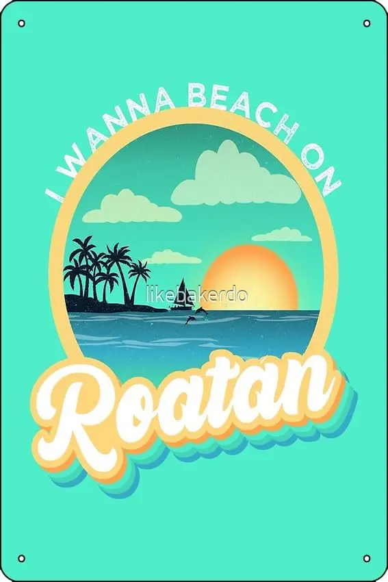 I Wanna Beach on Roatan Metal Print Funny Metal Tin Sign for Home Kitchen Bar Room Garage Decor 8