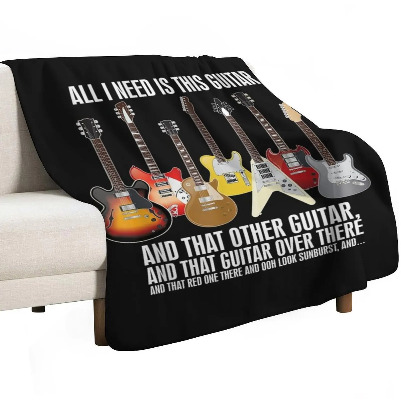 All I Need is This Guitar Guitar Collector Electric Guitar TShirt121 Throw Blanket Multi-Purpose Bed Fashionable Thins Blankets