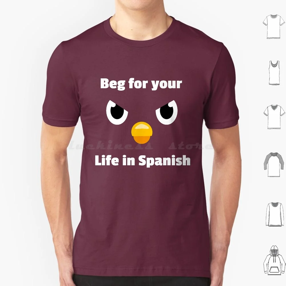 Beg For Your Life In Spanish T Shirt Men Women Kids 6xl Duolingo Evil Duo Duolingo Meme You Forgot Your Spanish Lesson