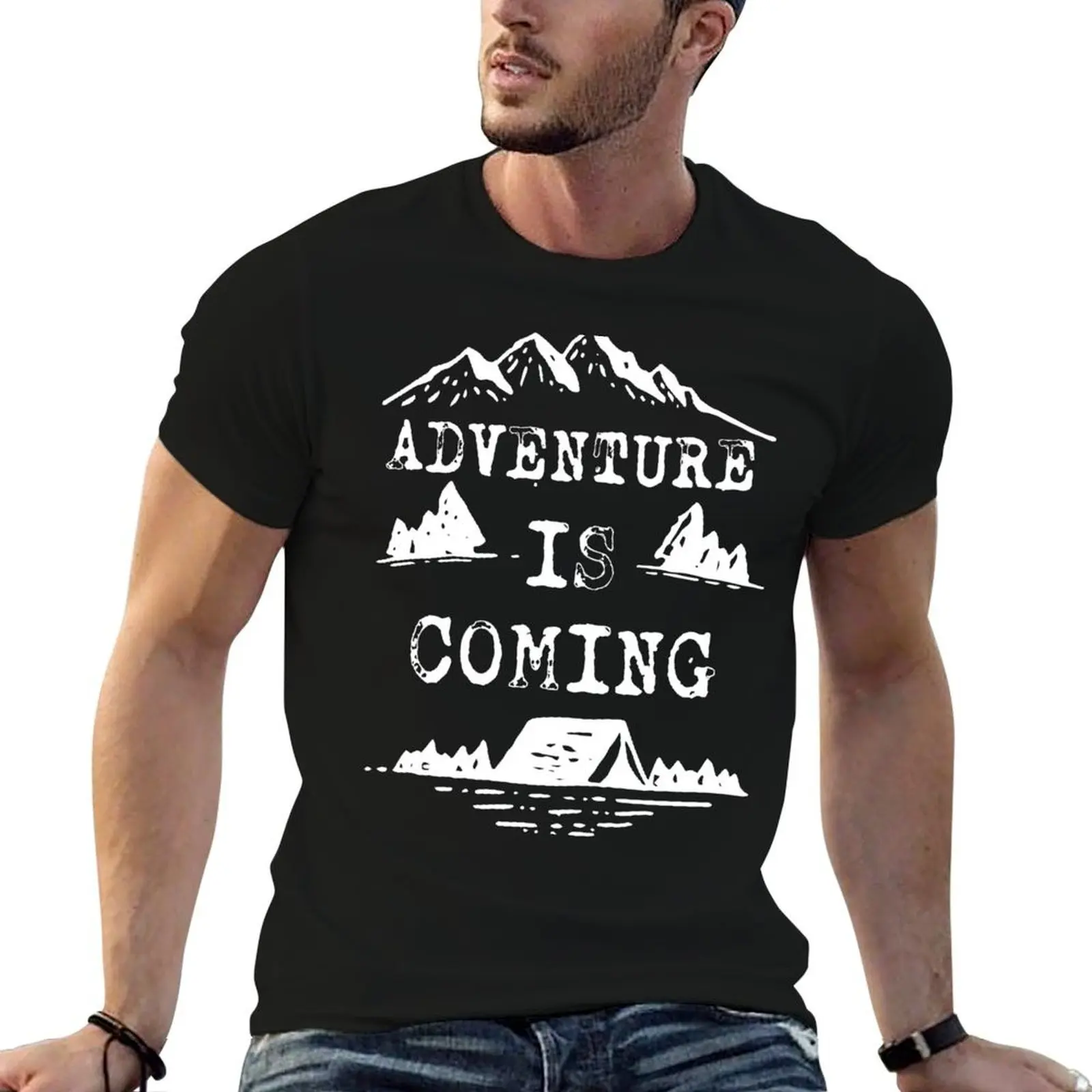 

Adventure is Coming T Shirt T-Shirt funny t shirts man t shirts for man pack cotton T-Shirt