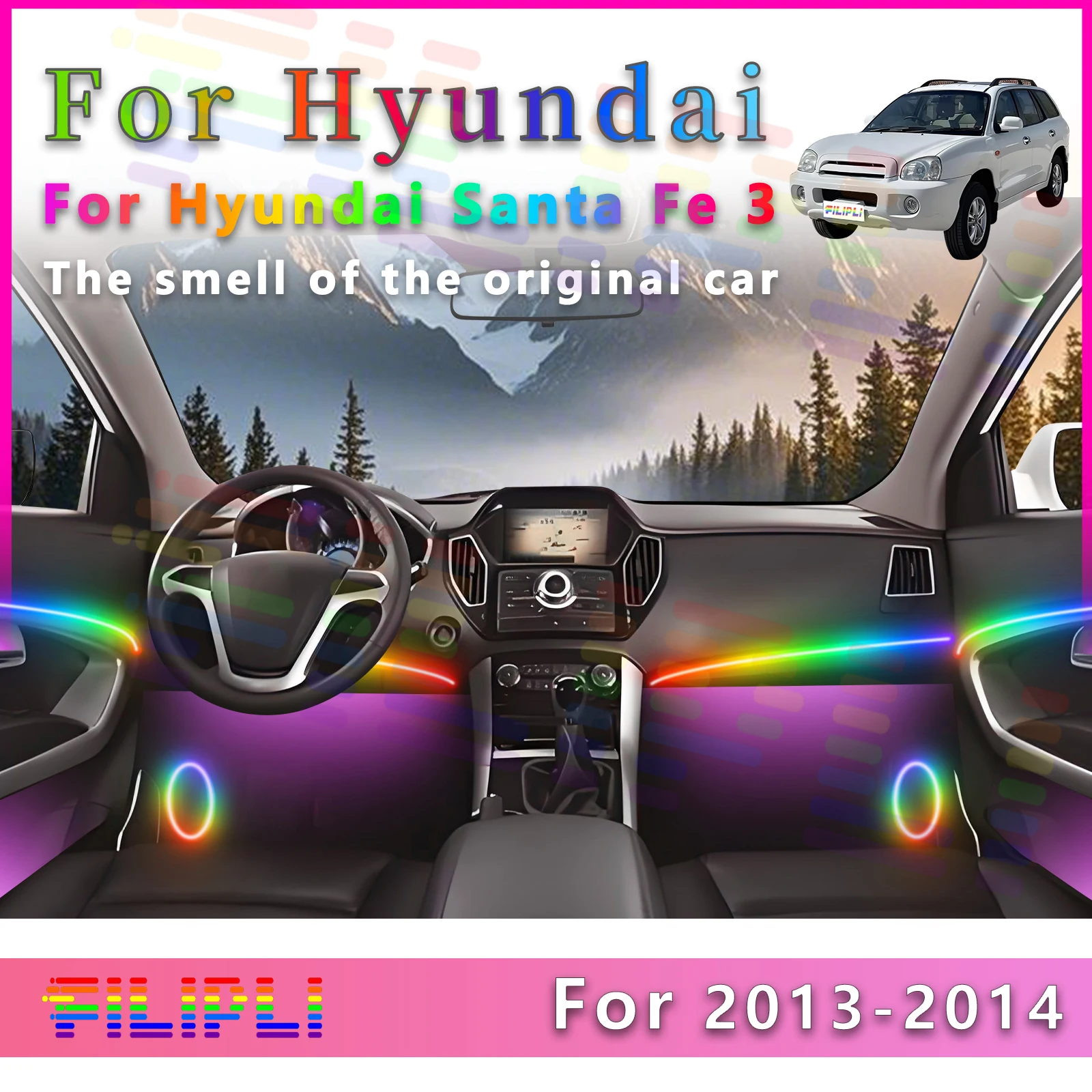 

FILIPLI For Hyundai Santa Fe 3 2013-2014 Interior Decorative RGB Symphony LED Ambient Light Strip with Lighting Scenes