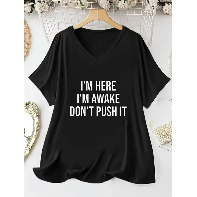 Women's  Casual V-Neck Batwing Sleeves T-Shirt, 'I'm Here I'm Awake Don't Push It' Graphic Print, Summer Outfit, Gift for Her