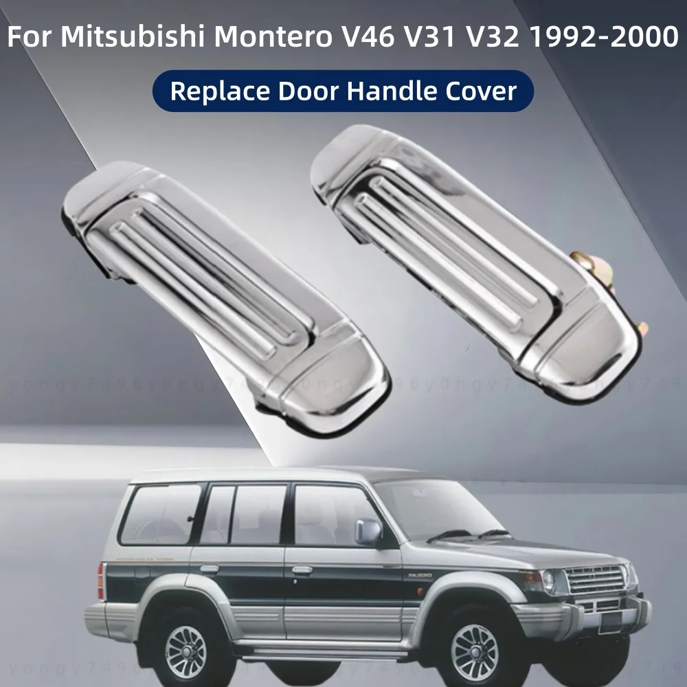 

Car Upgrade Decoration Accessory Tools Replace Door Handle Cover For Mitsubishi Montero V46 V31 V32 1992 1993 1994 1995-2000