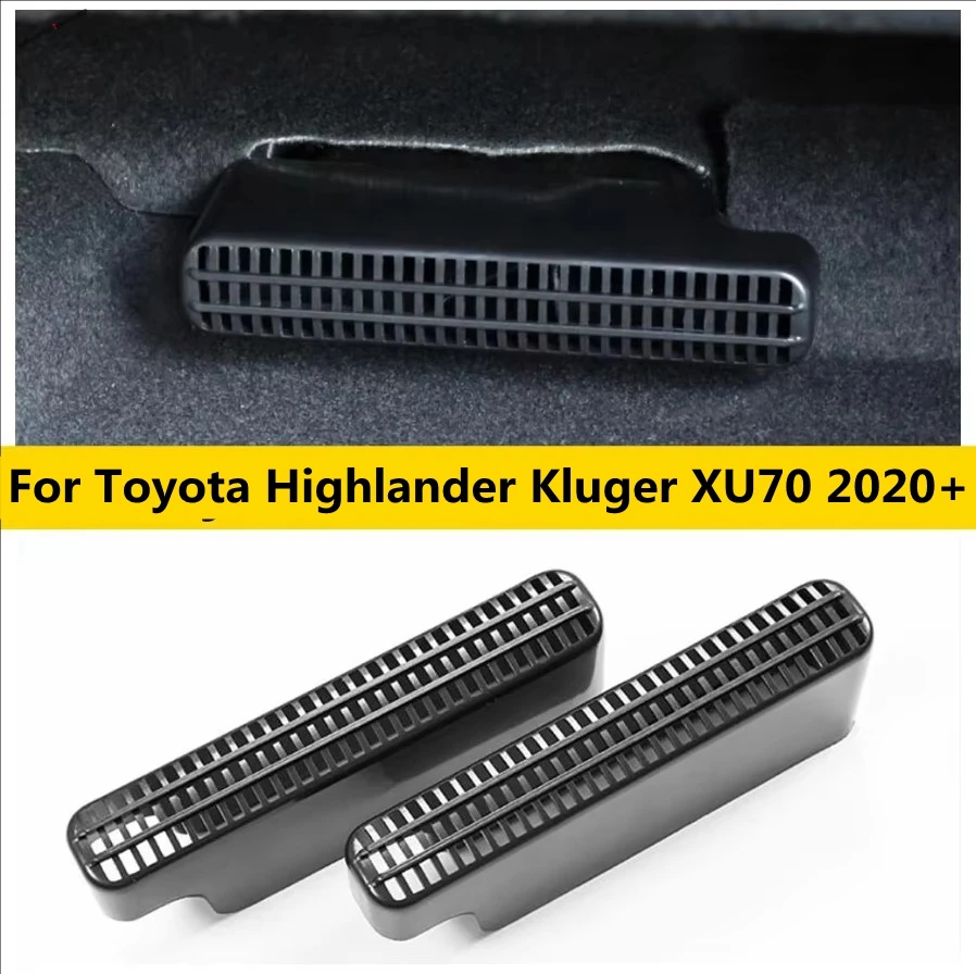 Air Outlet Cover For Toyota Highlander Kluger XU70 2020 - 2024 Under Rear Seat Car Conditioner Ventilation Exhaust Accessories