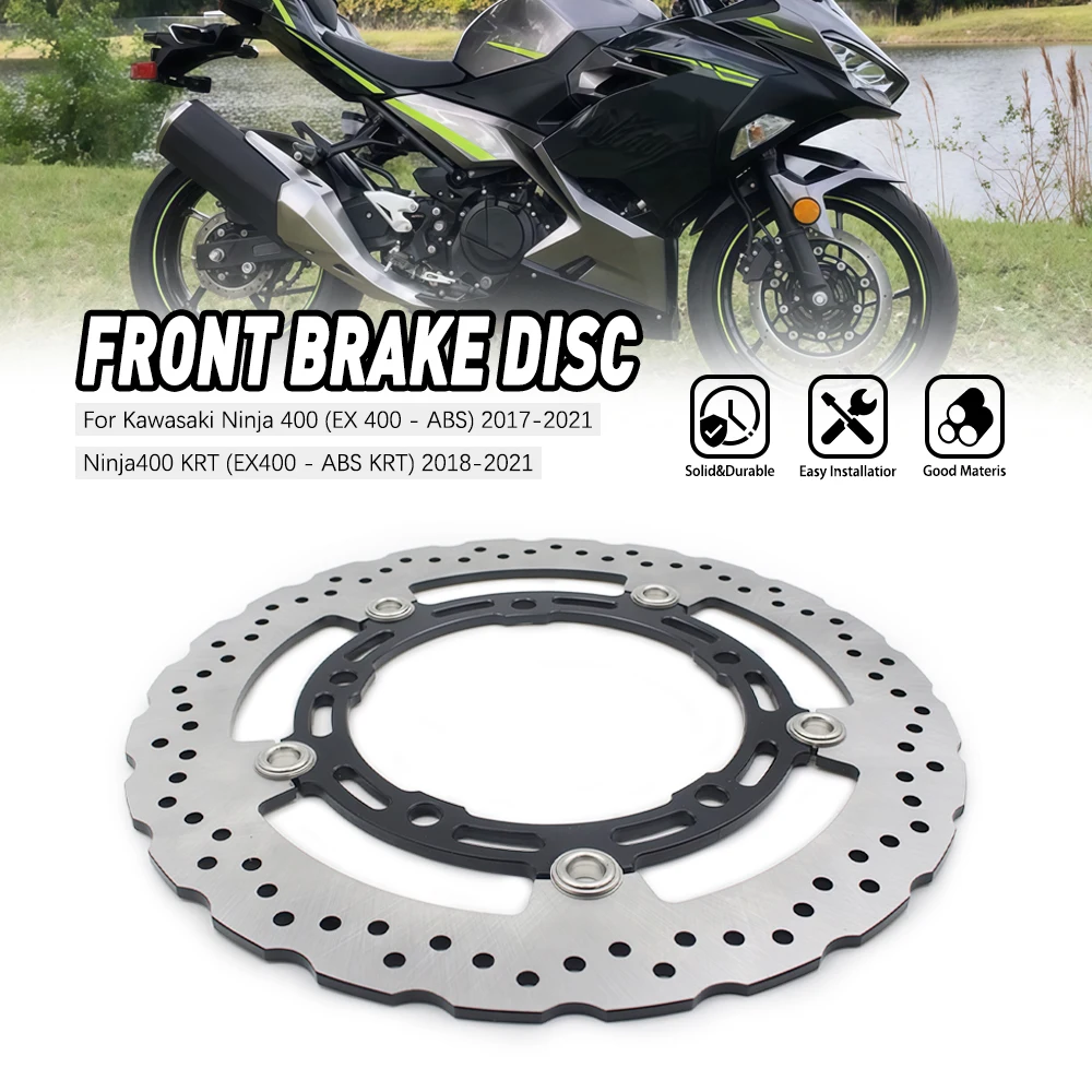 

For Kawasaki Ninja 400 EX 400 - ABS 2017-2021 Motocycle 309mm Front Brake Disc Rotor For Ninja400 KRT EX400 - ABS KRT 2018-2021