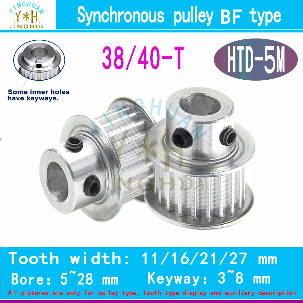 

HTD 5M BF- type Synchronous Pulley38 40Teeth Timing Wheel Belt Width11 16 21 27MM Bore5 to 28MM 3D Printer Parts