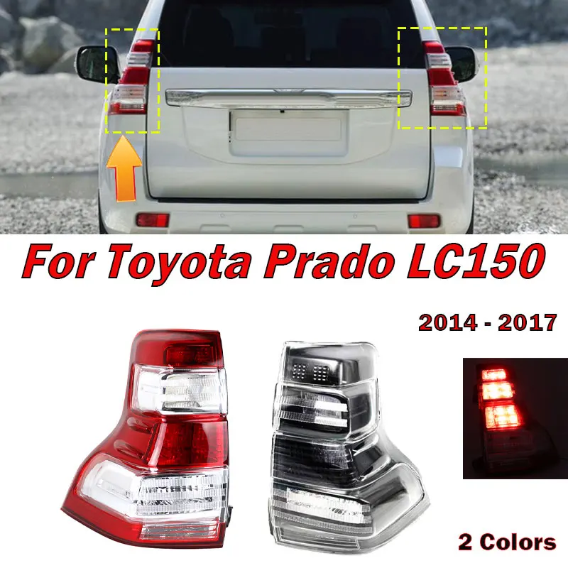 For Toyota Land Cruiser Prado LC150 FJ150 2014 2015 2016 2017 Car Rear Tail Light Turn Signal Brake Lamp Auto Taillight Assembly