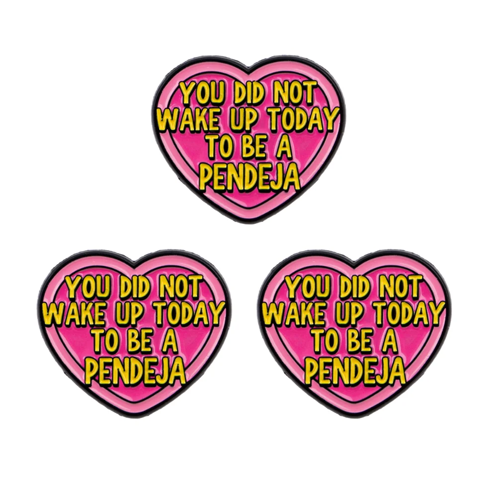 Broche de esmalte rosa con cita en inglés: No te despertaste hoy para ser un estúpido. Pin decorativo para mochila, ropa y accesorios.
