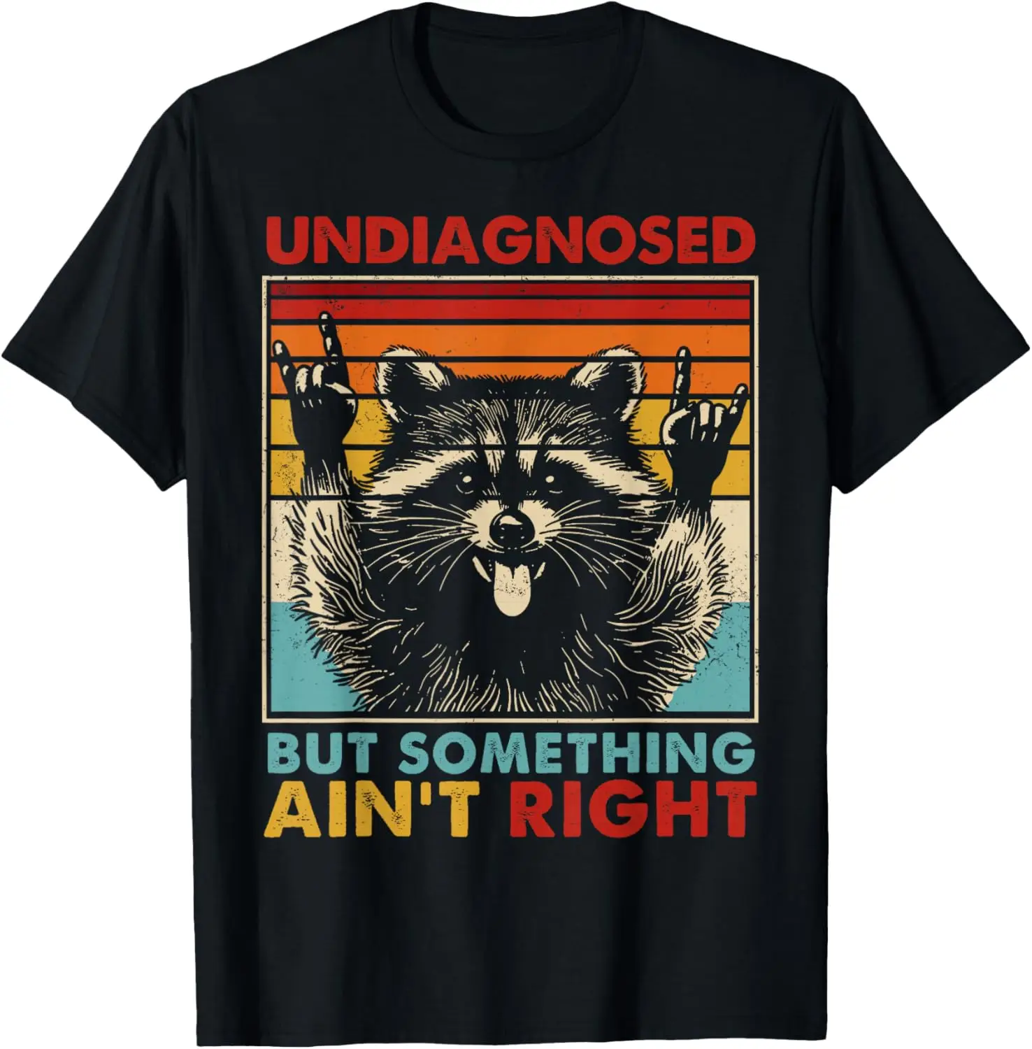 Undiagnosed But Something Ain't Right Funny Raccoon Meme T-Shirt 100% Cotton Trendy Y2K Short-Sleeve Tee-Soft, Quick-Drying,