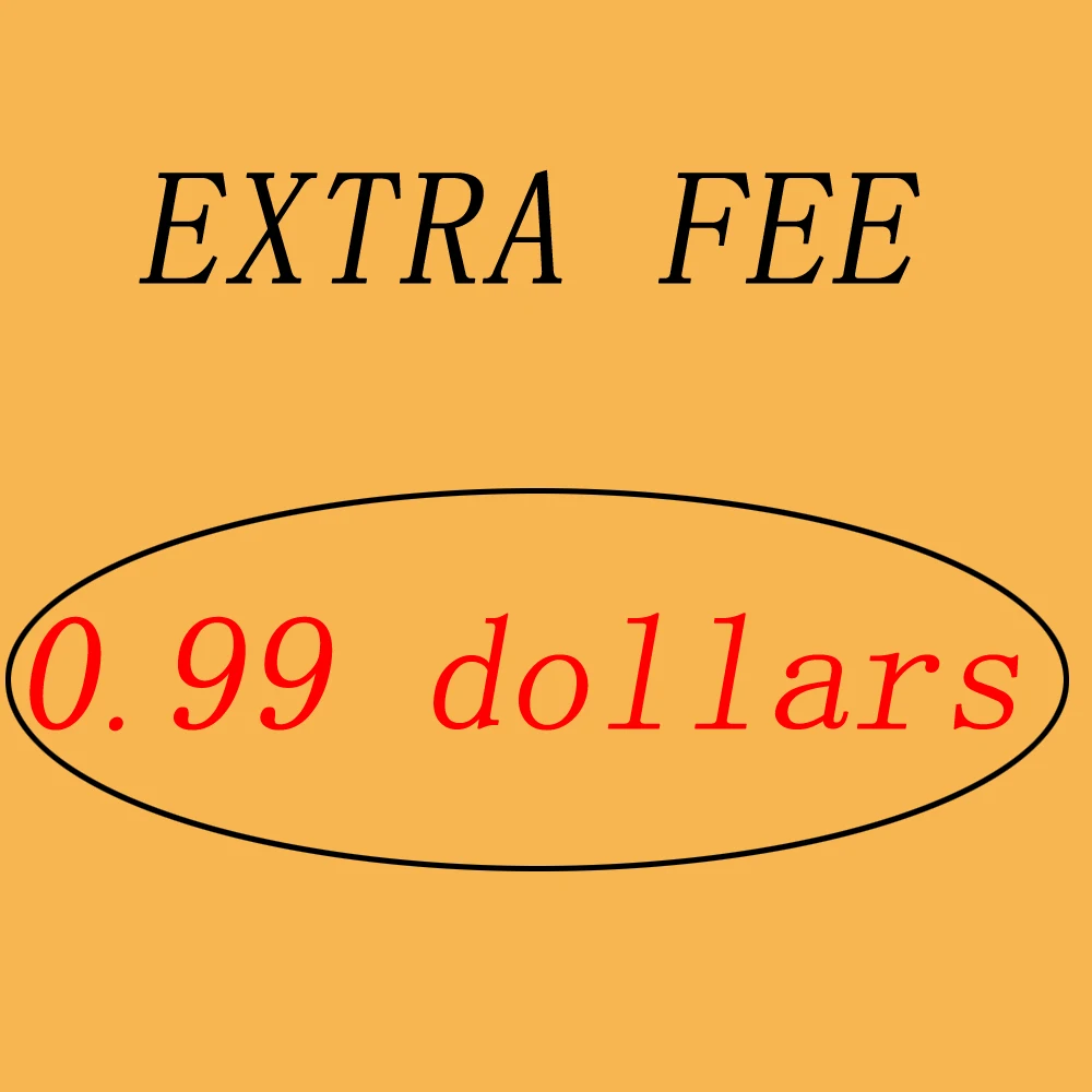 Extra Fee 0.99$