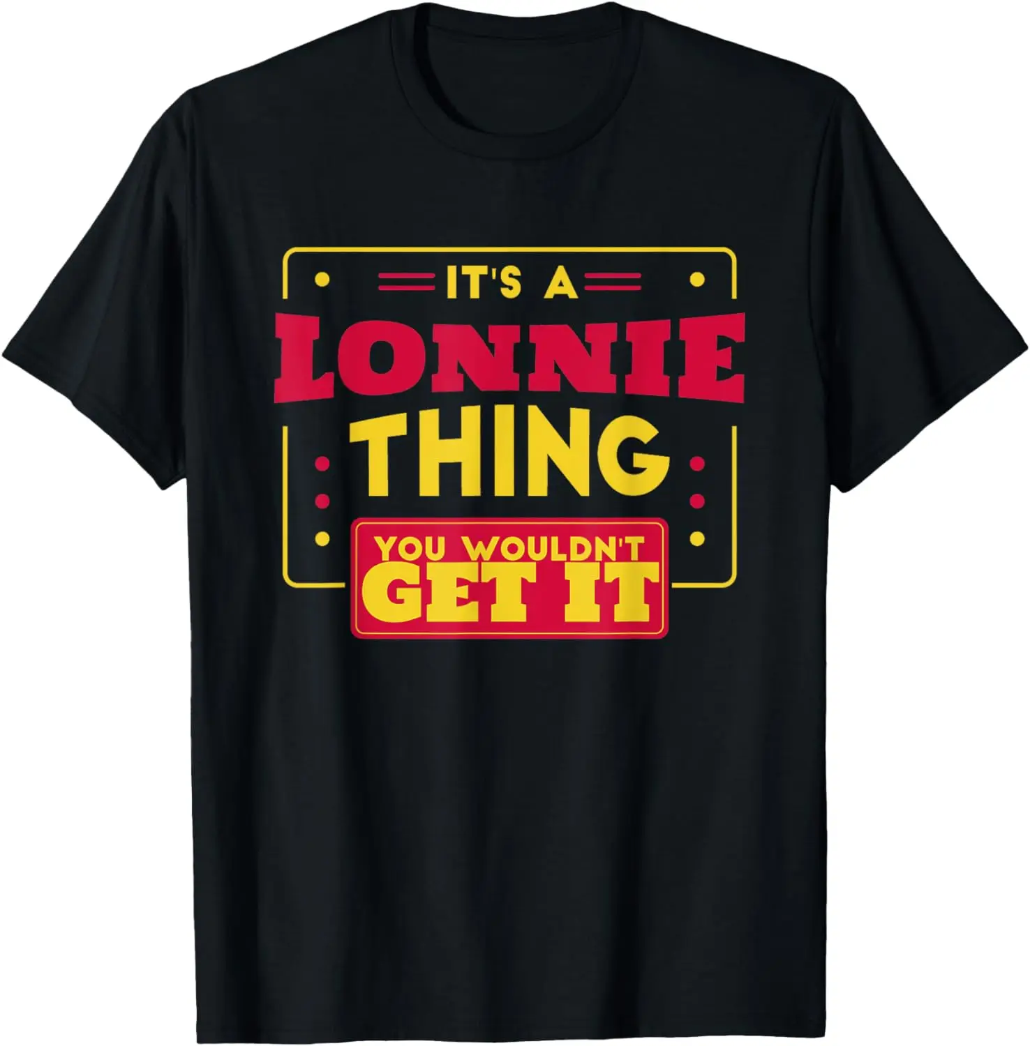 

Personalized Name Lonnie I Love Lonnie T-Shirt