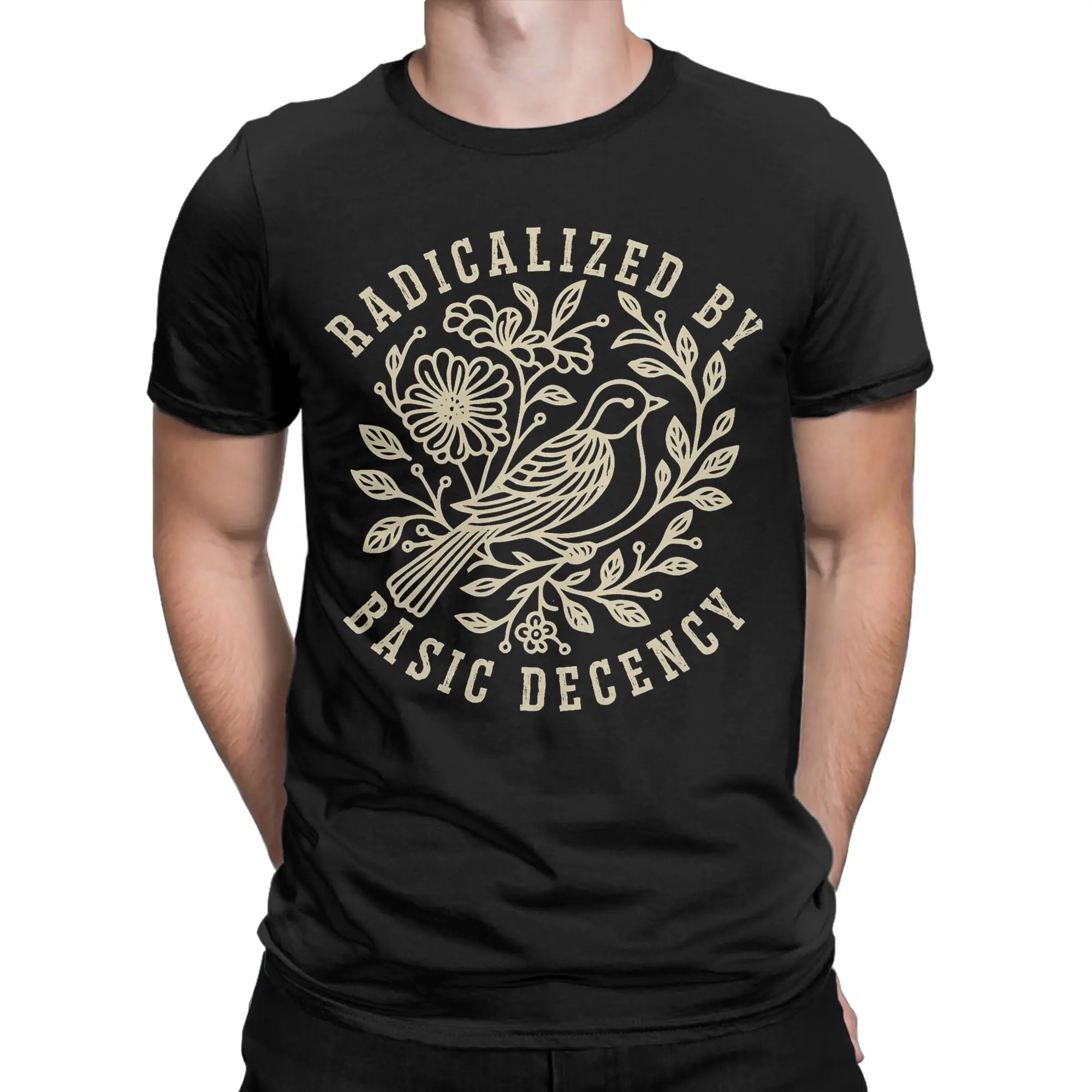 Novelty Radicalized by Basic Decency T-Shirt Men Cotton Short Sleeve Funny  Round Neck Summer Tops