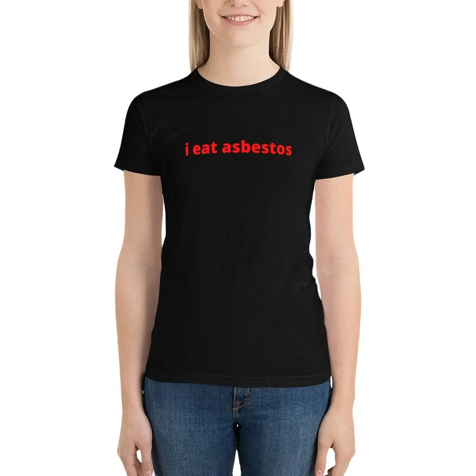 

i eat asbestos T-Shirt graphics summer clothes t-shirts for Women graphic tees funny