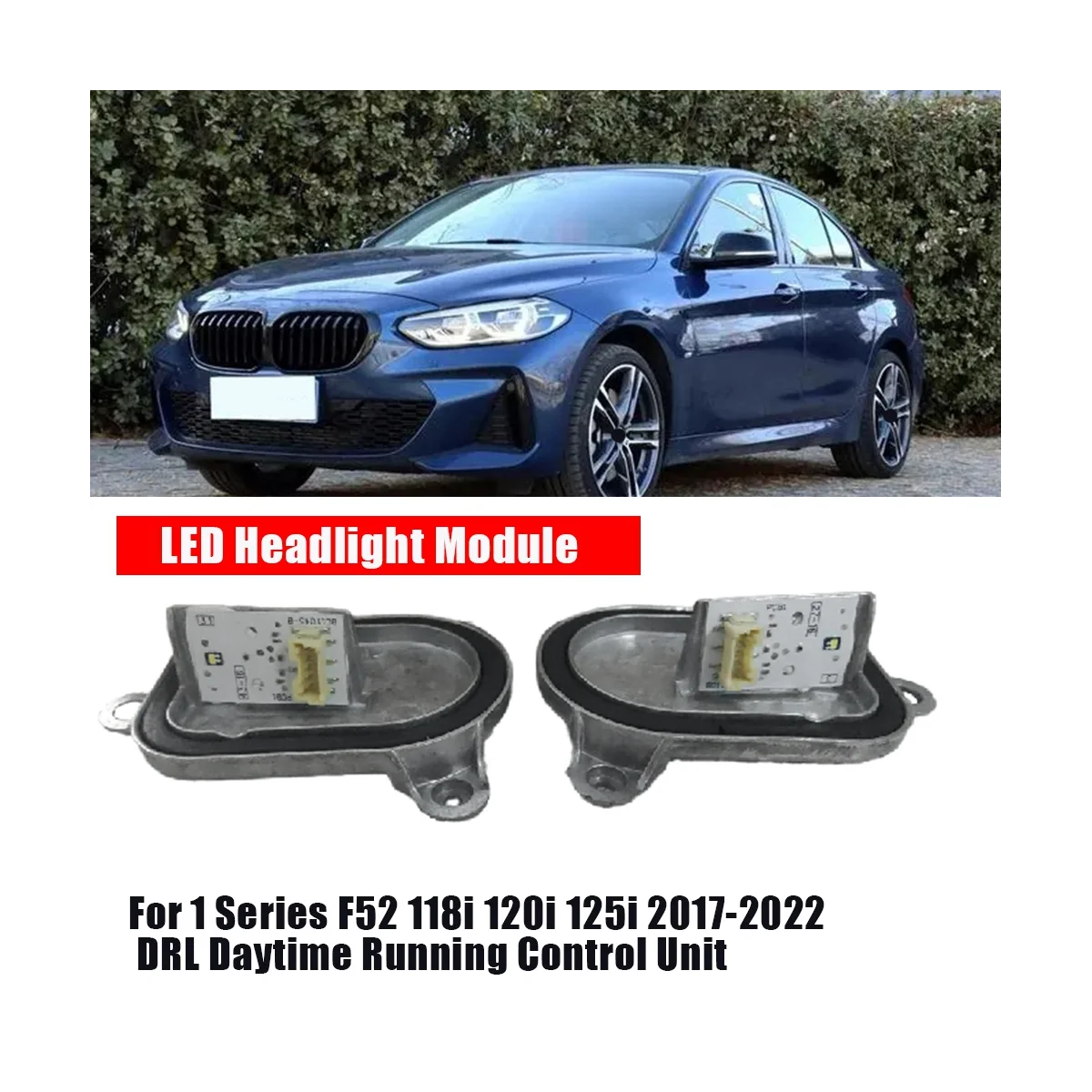 Left Headlight LED Module 63117466543 for BMW 1 Series F52 118I 120I 125I 2017-2022 DRL Daytime Running Control