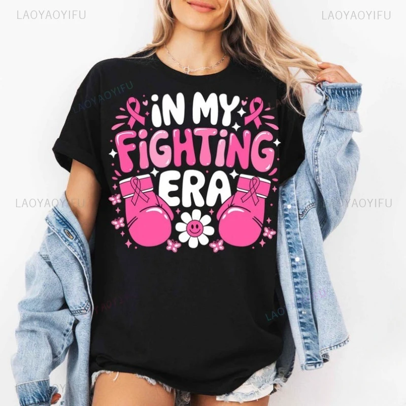 In My Fighting Era T-shirt Breast Cancer Awareness Women Tshirt Awareness Ribbon Graphic T Shirts High Quality Cotton Tees Top