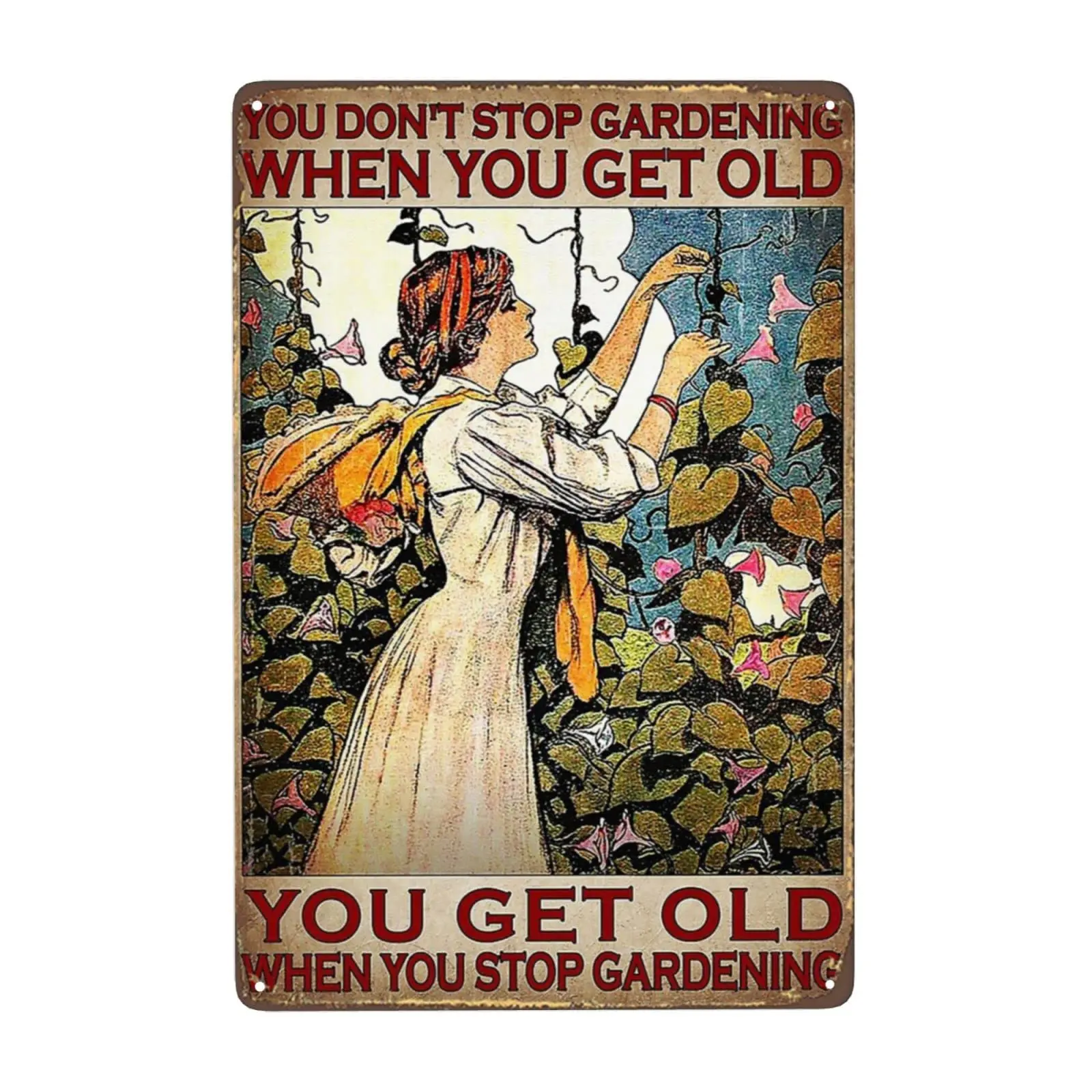 Забавная фотография для женщин; Не останавливай Садоводство, когда станешь, когда стареешь, когда останавливаешь Садоводство, винтажный металлический знак Dec