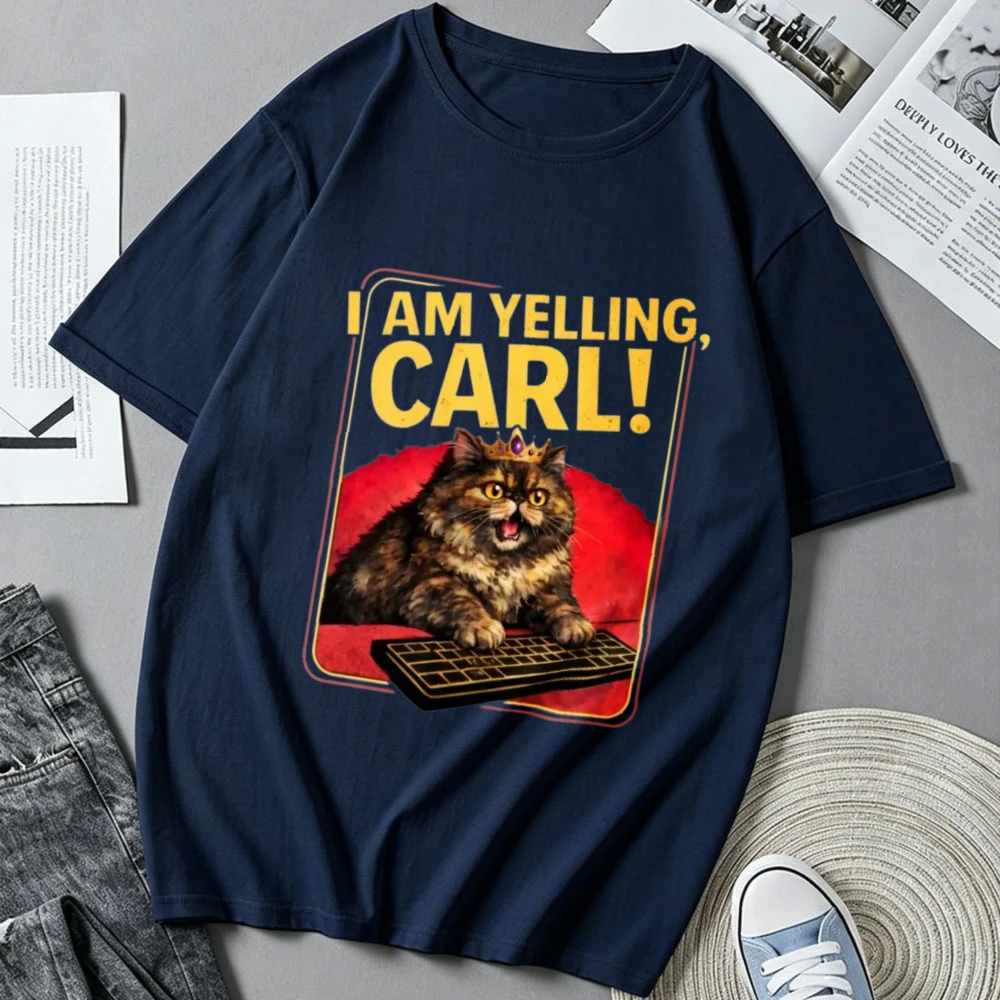 I Am Yelling Carl Funny Angry Cat with Crown Keyboard Meme Graphic Print Cotton T‑Shirt Casual Loose Streetwear Top Humorous Tee