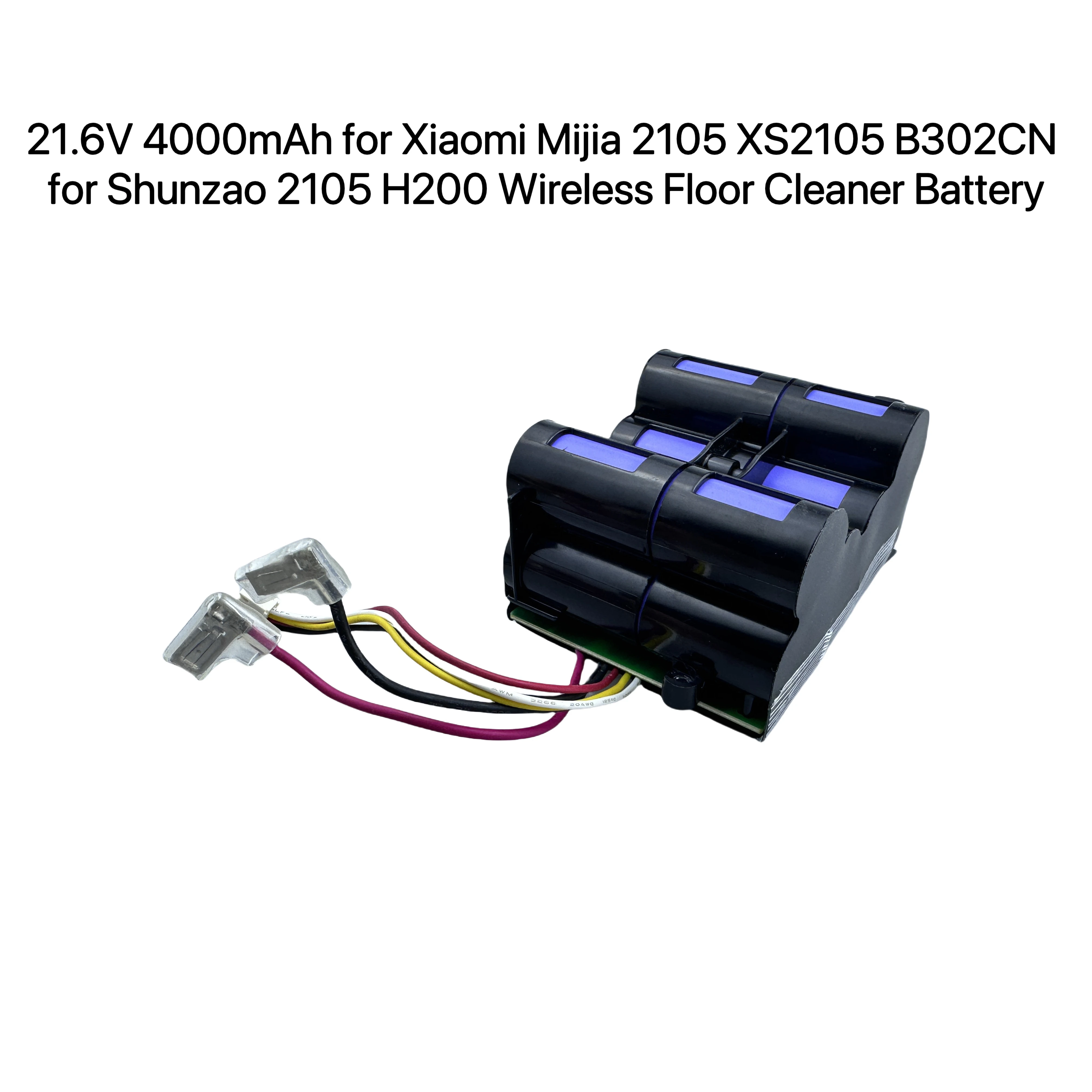 

21.6V 4000mAh for Xiaomi Mijia 2105 XS2105 B302CN for Shunzao 2105 H200 Wireless Floor Cleaner Battery
