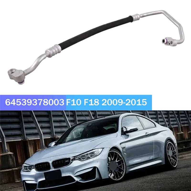 A/C Line Pipe Hose Air Conditioning High Pressure Low Pressure Line for BMW F10 F18 2009-2015 64539378003