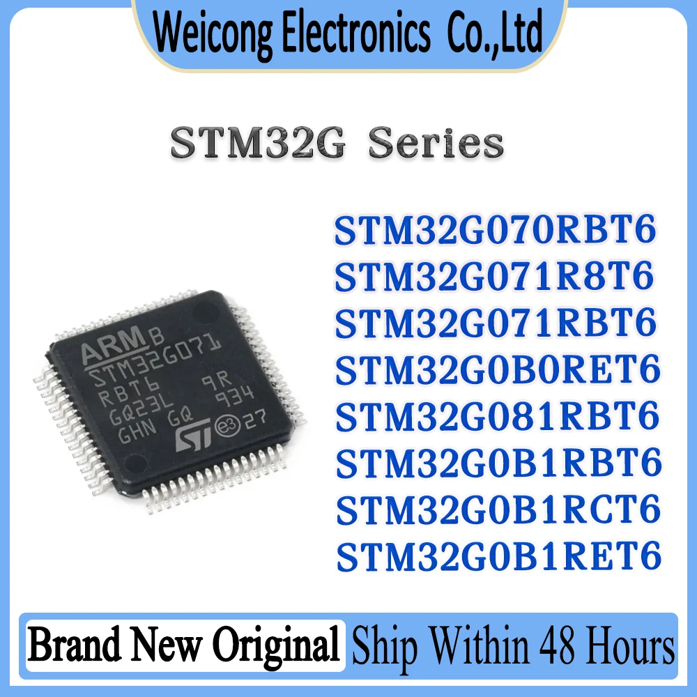 

STM32G070RBT6 STM32G071R8T6 STM32G071RBT6 STM32G0B0RET6 STM32G081RBT6 STM32G0B1RBT6 STM32G0B1RCT6 STM32G0B1RET6 IC MCU Chip