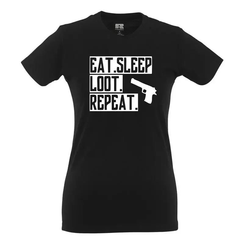 Eat Sleep Loot Repeat  Fun  Funny  Sayings  Girlie Shirt