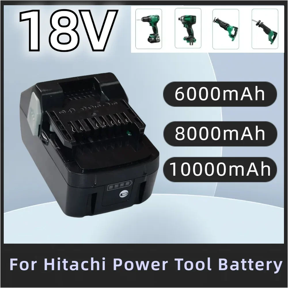 For Hitachi 18V 6000/8000/10000mAh Li-ion Battery， Cordless Power Tools for BSL1850 BSL1860 BCL1815 EBM1830 BSL1840