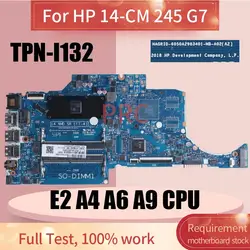 TPN-I132 Pour HP occupation CM 14T-CM 245 G7 Ordinateur Portable Carte Mère Avec E2 A4 horizon A9 6050A2983401 Ordinateur Portable Carte Mère 14 AMD sac à dos (FT-4) Travail