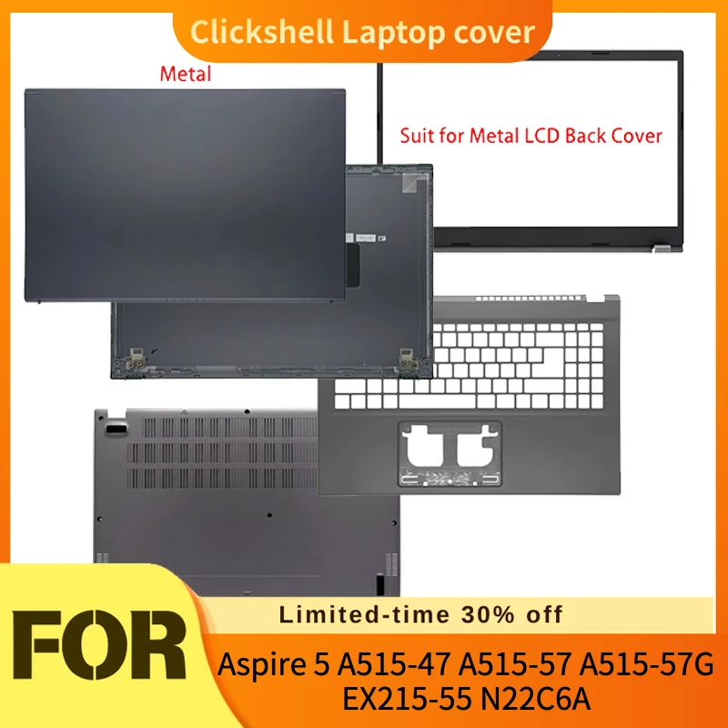 LCD Screen Back Cover / Front Bezel / Palmrest / Lower Bottom Case For Acer Aspire 5 A515-57 A515-57G A515-47 EX215-55 N22C6A