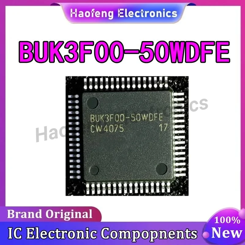 

BUK3F00-50WDFE BUK3F00-50 BUK3F00 QFP-64 IC Chip 100% New Original in stock