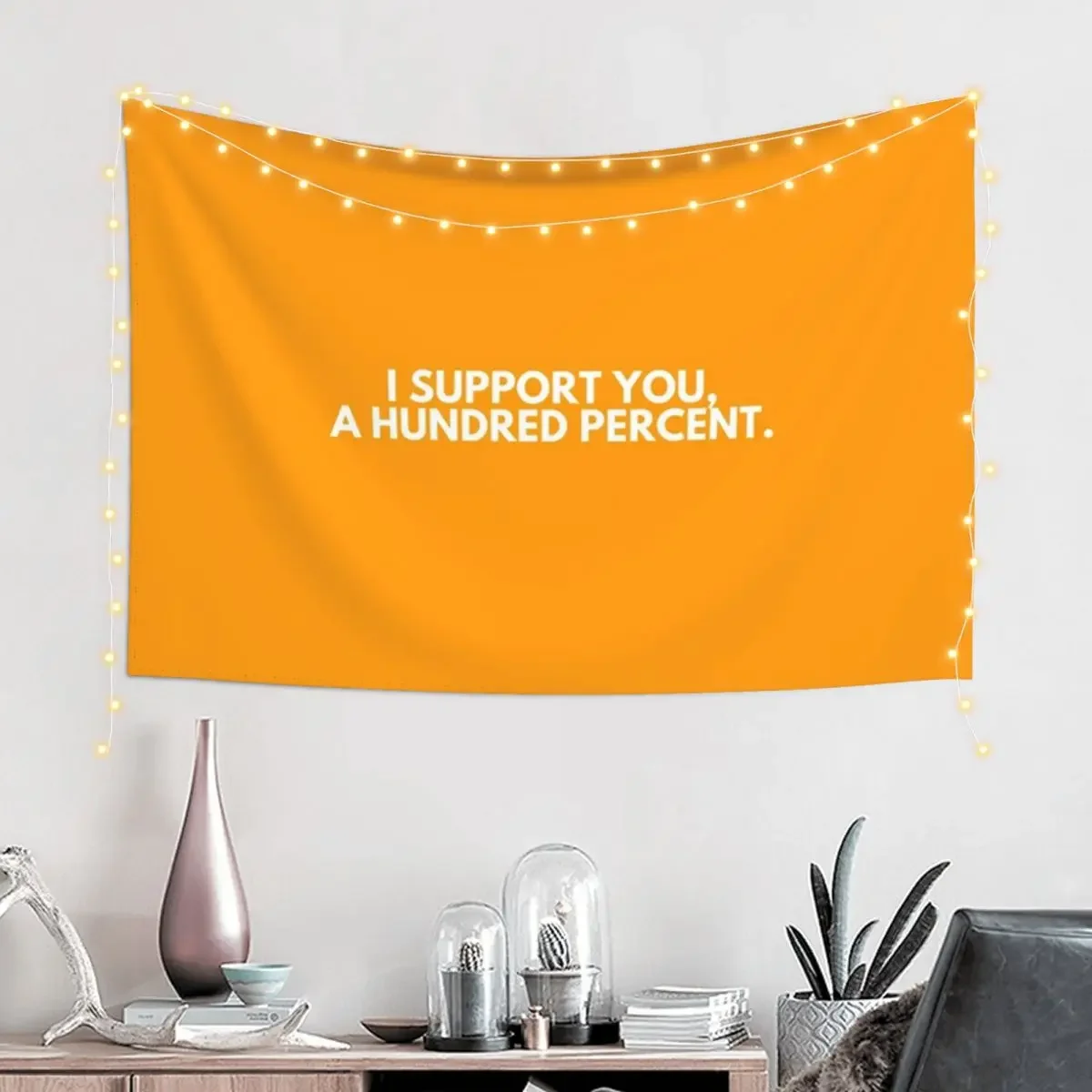 I SUPPORT YOU, A HUNDRED PERCENT - Funny yet romantic gift ideas for new couples, lovers, boyfriends, girlfriends, wive Tapestry