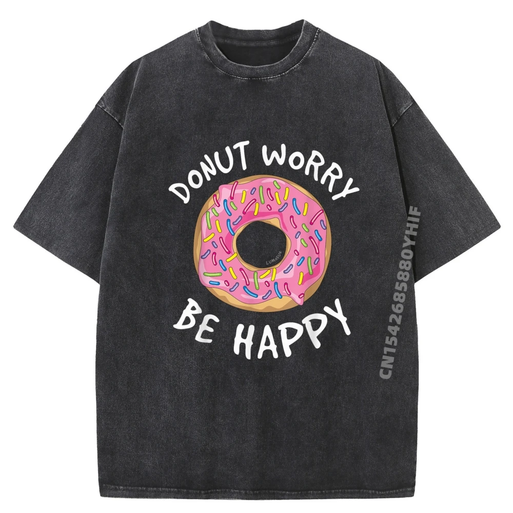 

Donut Worry Be Happy Shirt T Shirts Classic Short Sleeve Discount Minimalist Comfortable Tees Washed T Shirt Gift Idea